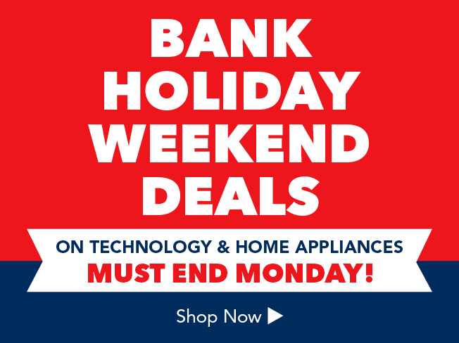 Bank Holiday Weekend Deals on Technology & Home Appliances