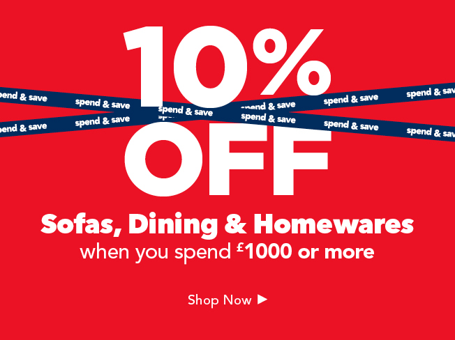 Get 10% off when you spend £1000+ on sofas and furniture.