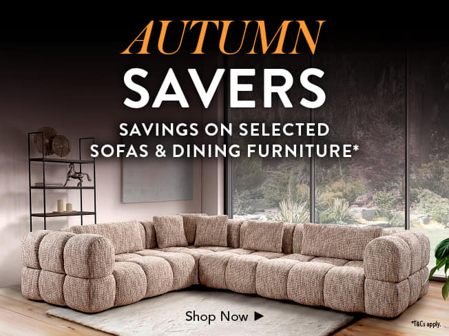 Bring comfort home this autumn with exclusive offers on sofas and furniture you'll love.