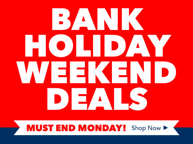 Bank Holiday Weekend Deals must end Monday!