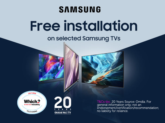 FREE installation on selected Samsung TVs.